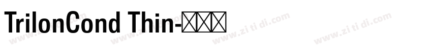 TrilonCond Thin字体转换